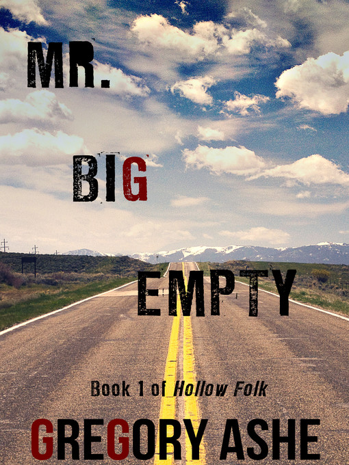Title details for Mr. Big Empty by Gregory Ashe - Available